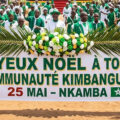 Noël Kimbanguiste du 25 mai : Ferveur et spiritualité en RDC